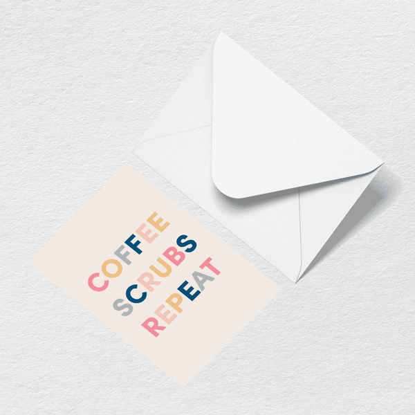 Coffee Scrubs Repeat Greeting Card View 1
